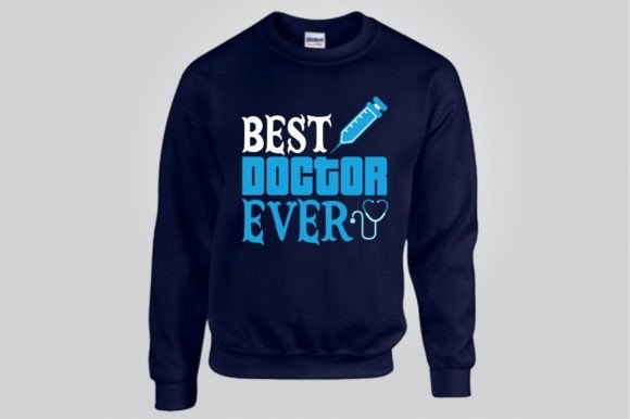 Best Doctor Ever 5, SVG: Graphics for T-Shirt Designs