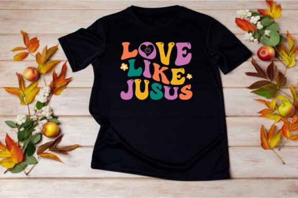 LOVE LIKE JUSUS SVG: Graphics for T-Shirt Designs