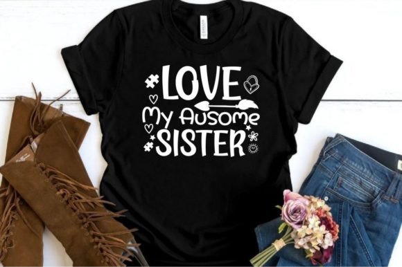 LOVE MY AUSOME SISTER SVG: Graphics & T-Shirt Designs