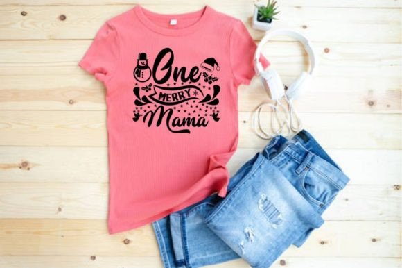 ONE MERRY MAMA, SVG: Graphics for T-Shirt Designs & Handmade Business