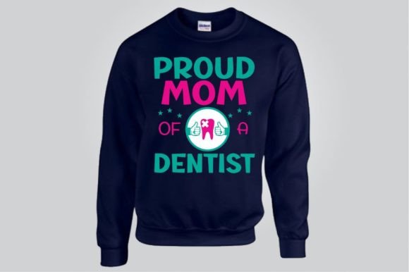 PROUD MOM of a DENTIST SVG: Graphics for T-Shirt Designs & Editorial Use