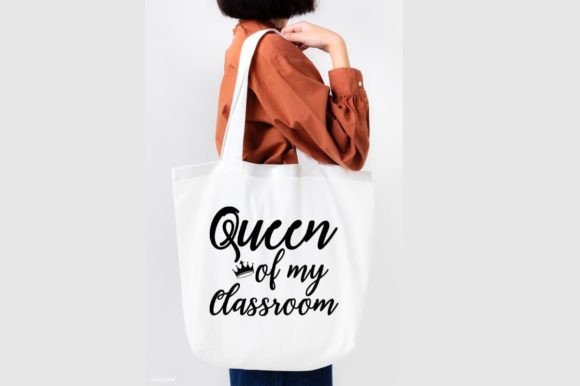 QUEEN of MY CLASSROOM SVG: Graphics for T-Shirt Designs & Handmade Business