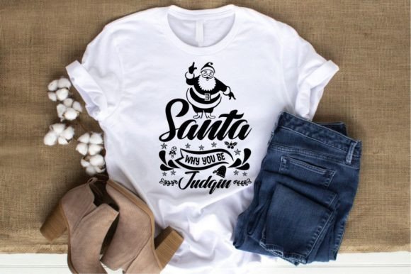SANTA WHY YOU BE JUDGIN — SVG & EPS Review