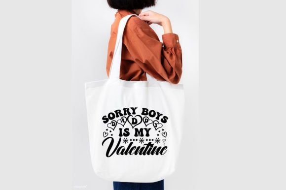 SORRY BOYS DADDY is MY VALENTINE, SVG