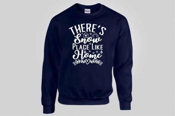 THERE’S SNOW PLACE LIKE HOME Graphics & T-Shirt Designs