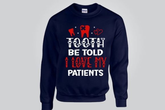 Tooth Be Told I Love My Patients SVG: Designer’s Take
